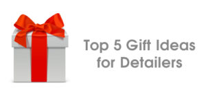 Top 5 gift ideas for detailers