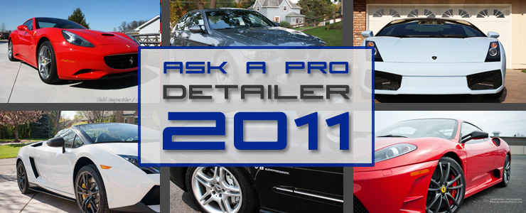 Ask-a-Pro Detailer 2011 Recap