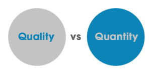 Quality vs Quantity