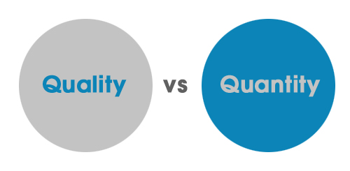 Quality vs Quantity