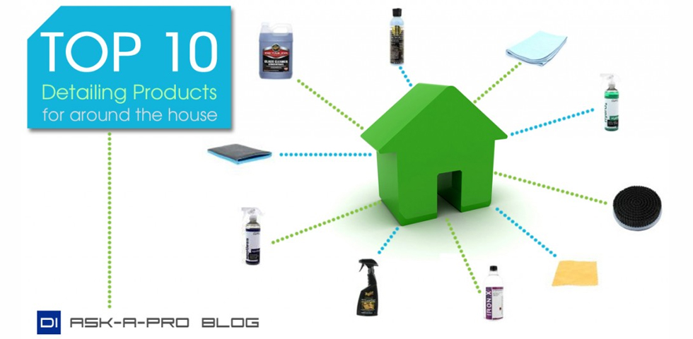 Top 10 Detailing Products To Use Around The House