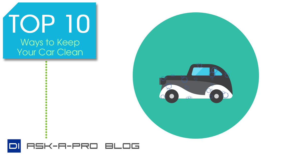 Top 10 Ways to Keep Your Car Clean Ask a Pro Blog