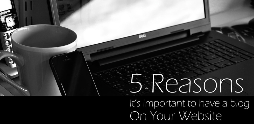 Why It’s Important To Have A Blog On Your Website