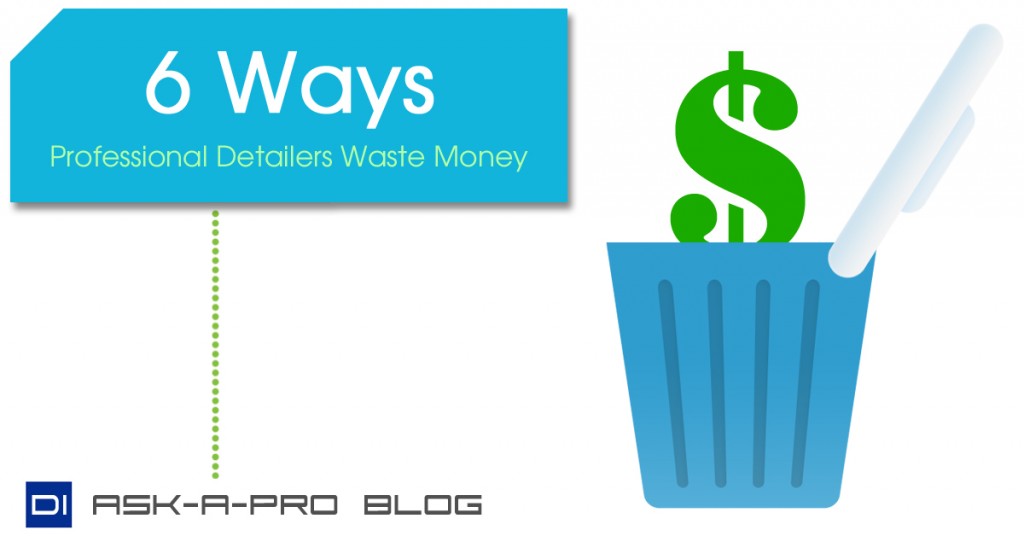 6_ways_pro_detailers_waste_money