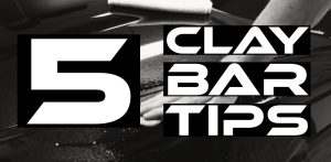 5 Clay Bar Tips