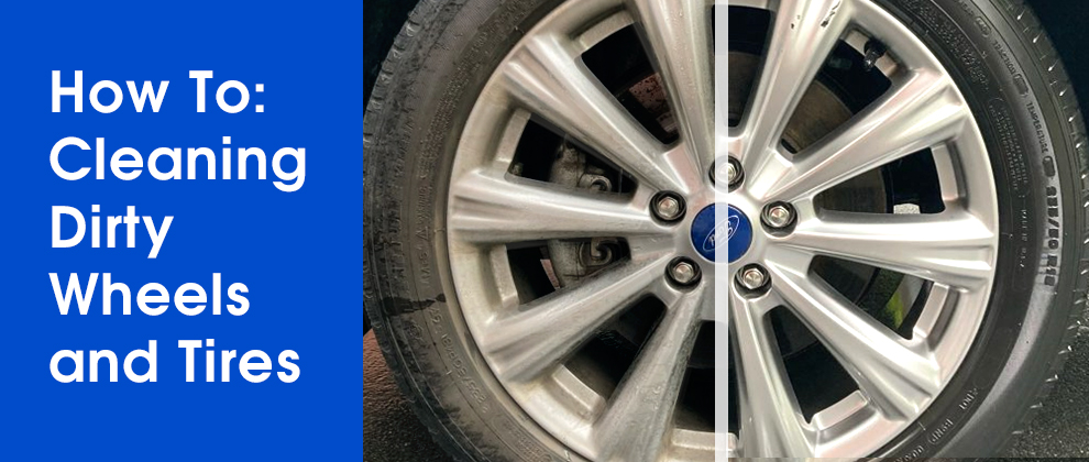 How To - Cleaning Dirty Wheels and Tires