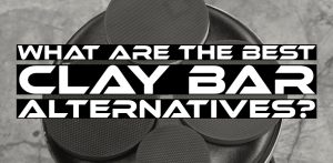 What are the Best Clay Bar Alternatives?