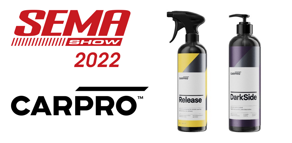 CarPro Release & Darkside – SEMA Show 2022 – Ask a Pro Blog