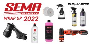 SEMA Show 2022 Detailing Products Wrap Up