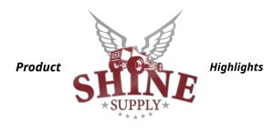 Shine Supply Product Highlights