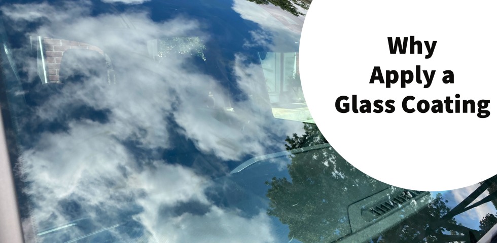 Why Apply a Glass Coating