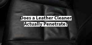 Does a Leather Conditioner Actually Penetrate