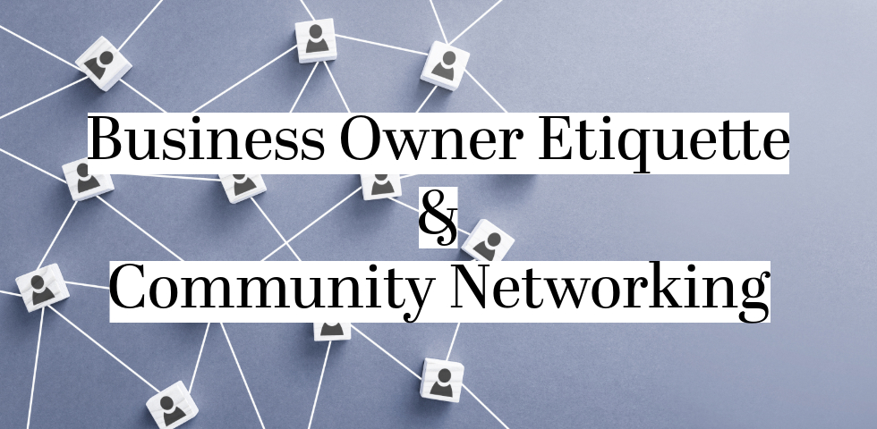 Business-Owner-Etiquette-And-Community-Networking
