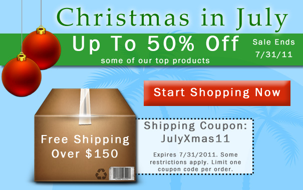 Christmas in July - Up to 50% Off and Free Shipping Over $150