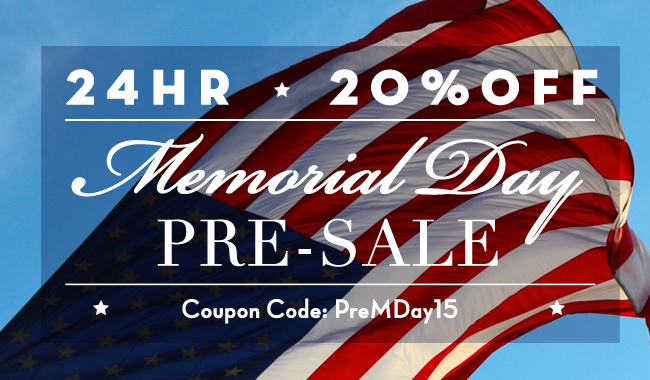20 Hour 20% Off Memorial Day Pre-Sale