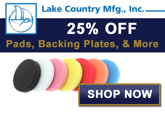 25% Off Pads, Backings Plates, & More! Lake Country Sale - Shop Now