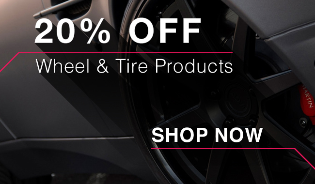 20% Off Wheel and Tire Products - Shop Now