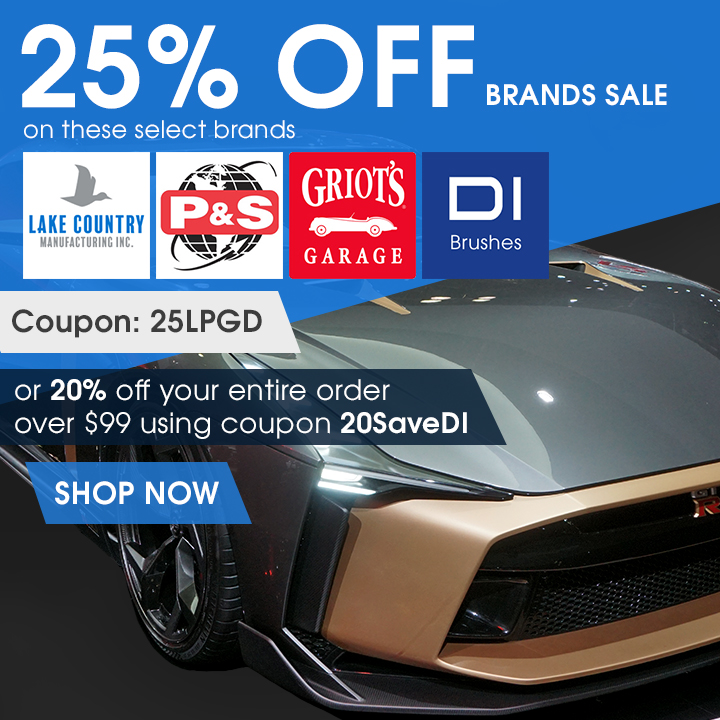 25% Off Brands Sale On Lake Country, P&S, Griot's, and DI Brushes - Coupon 25LPGD or 20% Off Your Entire Order Over $99 Using Coupon 20SaveDI - Shop Now
