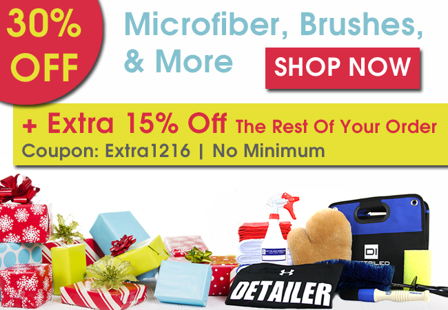 30% Off Microfiber, Brushes, & More! + Extra 15% Off the rest of your order - Coupon: Extra1216 - No Minimum - Shop Now