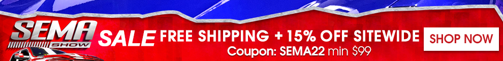 SEMA Sale - Free Shipping + 15% Off Sitewide - Coupon SEMA22 - Min $99 - Shop Now