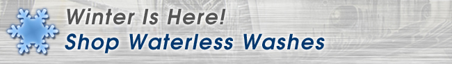Winter Is Here! Shop Waterless Washes