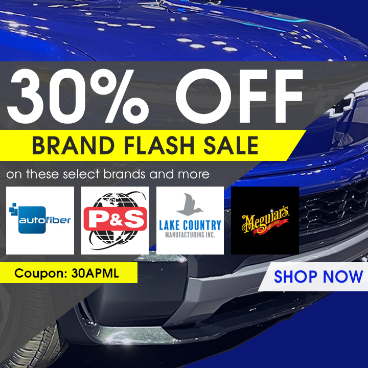 30% Off Brand Flash Sale On These Select Brands And More - Autofiber, P&S, Lake Country, Meguiars - Coupom 30APML - Shop Now