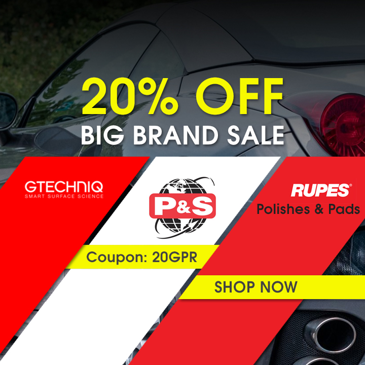 20% Off Big Brand Sale - Gtechniq, P&S, Rupes Polishes and Pads - Coupon 20GPR - Shop Now