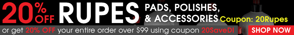 20% Off Rupes Pads, Polishes, and Accessories Coupon 20Rupes or get 20% off your entire order over $99 using coupon code 20SaveDI
