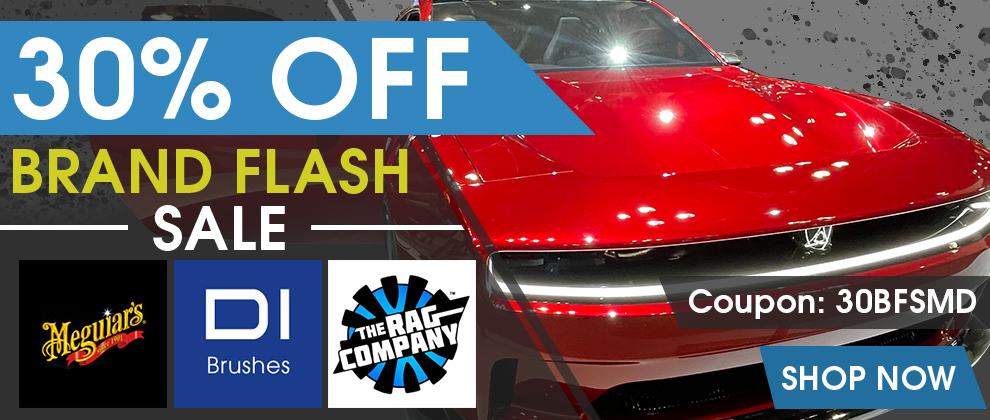 30% Off Brand Flash Sale - Meguiar's - DI Brushes - The Rag Company - Coupon 30BFSMD - Shop Now