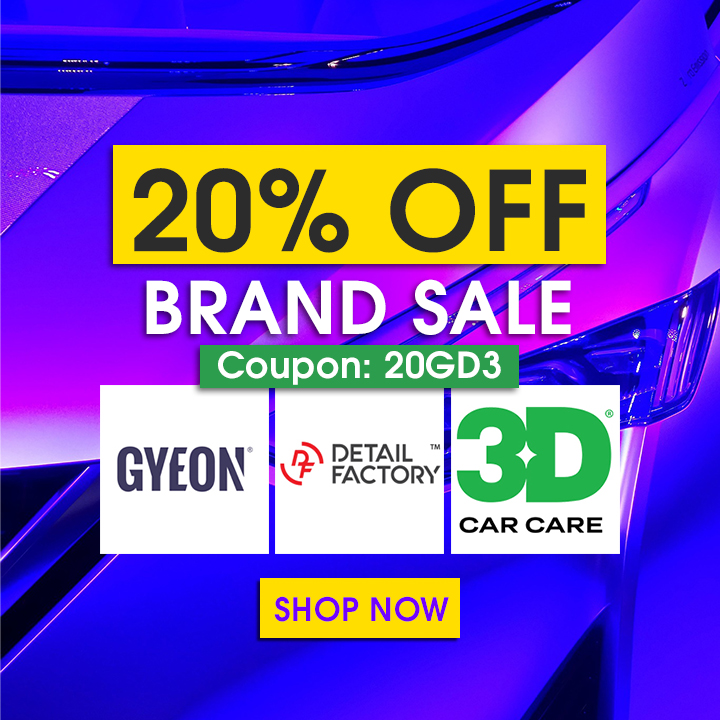 20% Off Brand Sale - Gyeon, Detail Factory, and 3D - Coupon 20GD3 - Shop Now