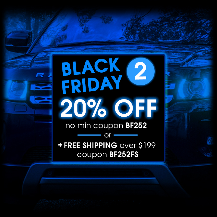 Black Friday 2 - 20% Off No Min Coupon BF252 or Plus Free Shipping Over $199 Coupon BF252FS
