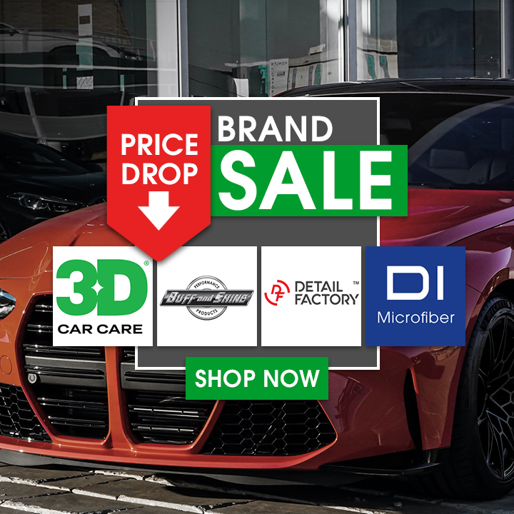 Price Drop Brand Sale - 3D, Buff and Shine, Detail Factory, & DI Microfiber - Shop Now
