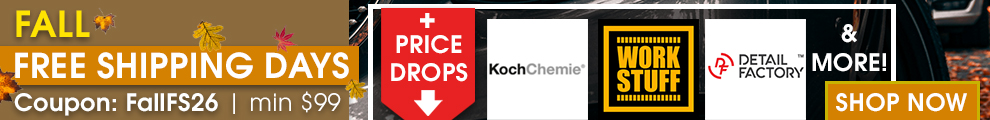 Fall Free Shipping Days - Coupon FallFS26 - Min $99 + Price Drops - Koch Chemie, Work Stuff, Detail Factory, and More - Shop Now