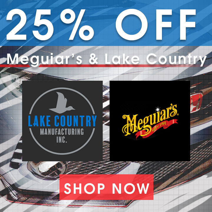 25% Off Meguiar's and Lake Country - Shop Now