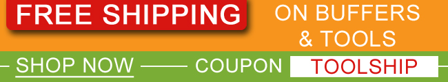Free Shipping On Buffers & Tools - Shop Now